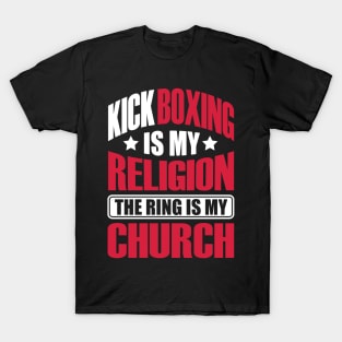 Kickboxing is my religion T-Shirt